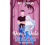 Fairies Don't Date Dragons: 4 (Camp Spellbound (Romcom Special Edition))