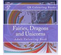 Fairies, Dragons and Unicorns - Colouring Book