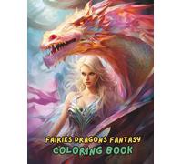 Fairies & Dragons Fantasy Coloring Book for Adults & Kids - Magical Mythical Creatures, Fantasy Coloring Pages