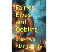 Fairies, Elves and Goblins: Book Two