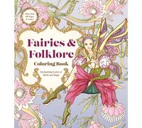 Fairies & Folklore Coloring Book : Enchanting Scenes of Myth and Magic