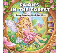 FAIRIES IN THE FOREST: Fairy Coloring Book for Kids