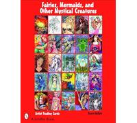 Fairies, Mermaids, and Other Mystical Creatures: Artist Trading Cards