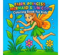 Fairies, Mermaids, Unicorns & Princesses for Kids: Magical Fairy Adventures