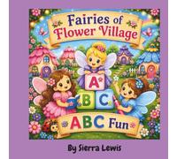 Fairies of Flower Village ABC Fun: A Magical Alphabet Coloring Book for Kids Ages 3-6