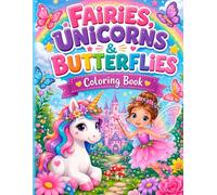Fairies, Unicorns, and Butterflies Coloring Book