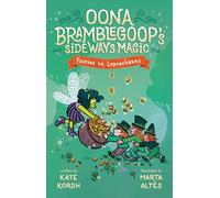 Fairies vs. Leprechauns: 3 (Oona Bramblegoop's Sideways Magic)