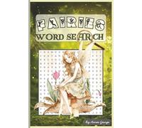 Fairies Word Search: The Enchanting World of Fairies: 60 Magical Word Search Puzzles for Kids & Adults