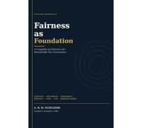 Fairness as Foundation: A Complete Architecture for Structurally Fair Governance
