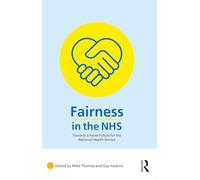 Fairness in the NHS: Towards a Fairer Future for the National Health Service