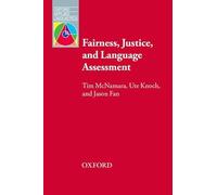 Fairness, Justice and Language Assessment (Oxford Applied Linguistics)