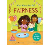 Fairness: Moral dilemmas for kids (What would you do?)