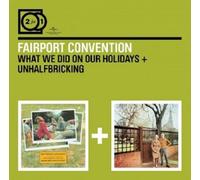 FAIRPORT CONVENTION - 2 FOR 1: WHAT WE DID ON OUR.../UNHALFBRICKING 2 CD NEW