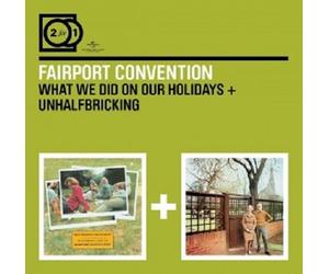 FAIRPORT CONVENTION - 2 FOR 1: WHAT WE DID ON OUR.../UNHALFBRICKING 2 CD NEW