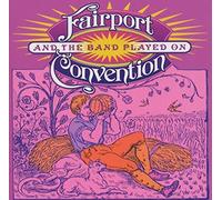 Fairport Convention - And the Band Played On - CD - K600z
