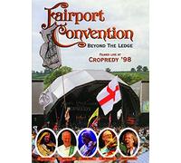 Fairport Convention: Beyond The Ledge - Live At Cropredy '98 [DVD]