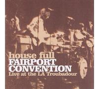 Fairport Convention - House Full: Live at the LA Troubadour