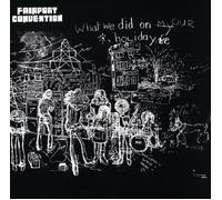 Fairport Convention | What We Did On Our Holidays | CD