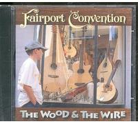 Fairport Convention - Wood and the Wire