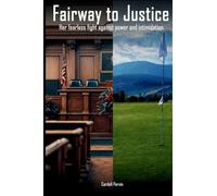 Fairway to Justice: Her Fearless Fight Against Power And Intimidation