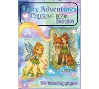 Fairy Adventures Coloring Book: 100 Coloring Images