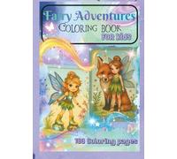 Fairy Adventures Coloring Book: 100 Coloring Images