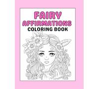 FAIRY AFFIRMATIONS: COLORING BOOK