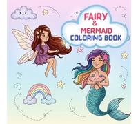 Fairy and Mermaid: Cute Coloring Book for Kids Ages 4-8 With One Magical Friend Per Page (Fantasy Coloring Book)