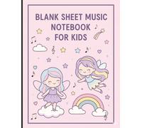 Fairy Blank Sheet Music Notebook for Kids: Fairy Music Notebook| Fairies Blank Sheet Music Notebook for Kids| Cute Fairies Cover| 8,5x11in, 120 Pages| ... Personalized 1st Page| Gift Idea for Kids