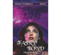 Fairy Bond: Book Two of The Key to Embralia: 2