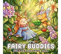 Fairy Buddies Summer: Coloring Book for Adults and Teens Featuring Cute Fairy Animals (Fairy Buddies Coloring)