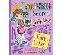 Fairy Cakes (Olivia's Secret Scribbles 10) (Olivia's Secret Scribbles)