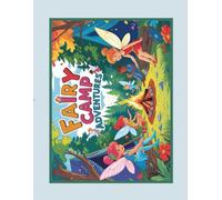 ✨ Fairy Camp Adventures: A Whimsical Coloring Journey in the Great Outdoors ✨ ("The Little Fairies Celebrate!" COLORING BOOK)