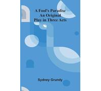 Fairy Circles Tales and Legends of Giants, Dwarfs, Fairies, Water-Sprites, and Hobgoblins (Edition1): An Original Play in Three Acts
