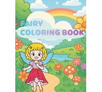 Fairy Coloring Book for Kids Ages 6-9: 30 Beautiful Fairy Characters with Wings and Magic - Fun Activity Book for Children
