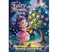 Fairy Dream Book: Fantasy Coloring Book for Adults - Enchanted Fairy Portraits, Magical Forest Scenes, Whimsical Gardens, Delicate Wings, Mystical ... Detailed Line Art for Relaxation & Creativity