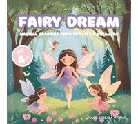 Fairy Dream - Magical Coloring Book for Little Dreamers Ages 4+ with 50 Enchanting Coloring Pages