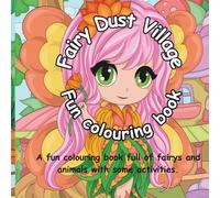 Fairy Dust Village Fun colouring book