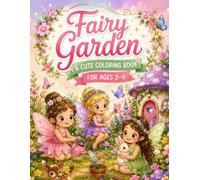 Fairy Garden: A cute coloring book for ages 3-6
