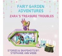 Fairy Garden Adventures: Zara’s Treasure Troubles