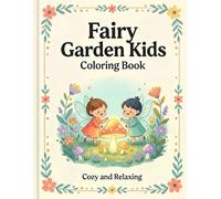 Fairy Garden Coloring Book Kids: A delightful collection of cute fairies, enchanted mushrooms, tiny sprites, and beautiful woodland scenes perfect for young artists.