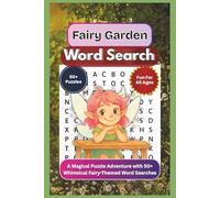 Fairy Garden Word Search: A Magical Puzzle Adventure with 50+ Whimsical Fairy-Themed Word Searches