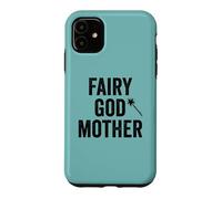 Fairy godmother cute auntie magic wand god mother best aunt Case for iPhone 11