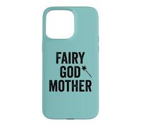 Fairy godmother cute auntie magic wand god mother best aunt Case for iPhone 15 Pro Max