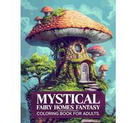 Fairy Homes Coloring Books: A Creative Escape into a World of Whimsy and Wonder