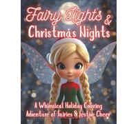 Fairy Lights & Christmas Nights: Magical Holiday Coloring Pages of Fairies, Festive Lights & Enchanted Christmas Cheer (Moonlight Hollow Creative Coloring)