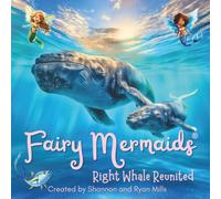 Fairy Mermaids: Right Whale Reunited