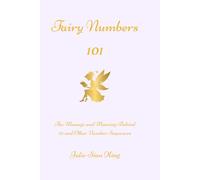 Fairy Numbers 101: The Message and Meaning Behind 111 and Other Number Sequences
