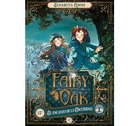 Fairy Oak 2. El Encanto de la Oscuridad