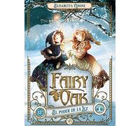Fairy Oak 3. El Poder de la Luz